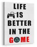 GnG Gaming A4 Word Quote Canvas For Kids Bedrooms Artwork Life Is Better PS